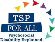 TSP for all, psychosocial disability explained